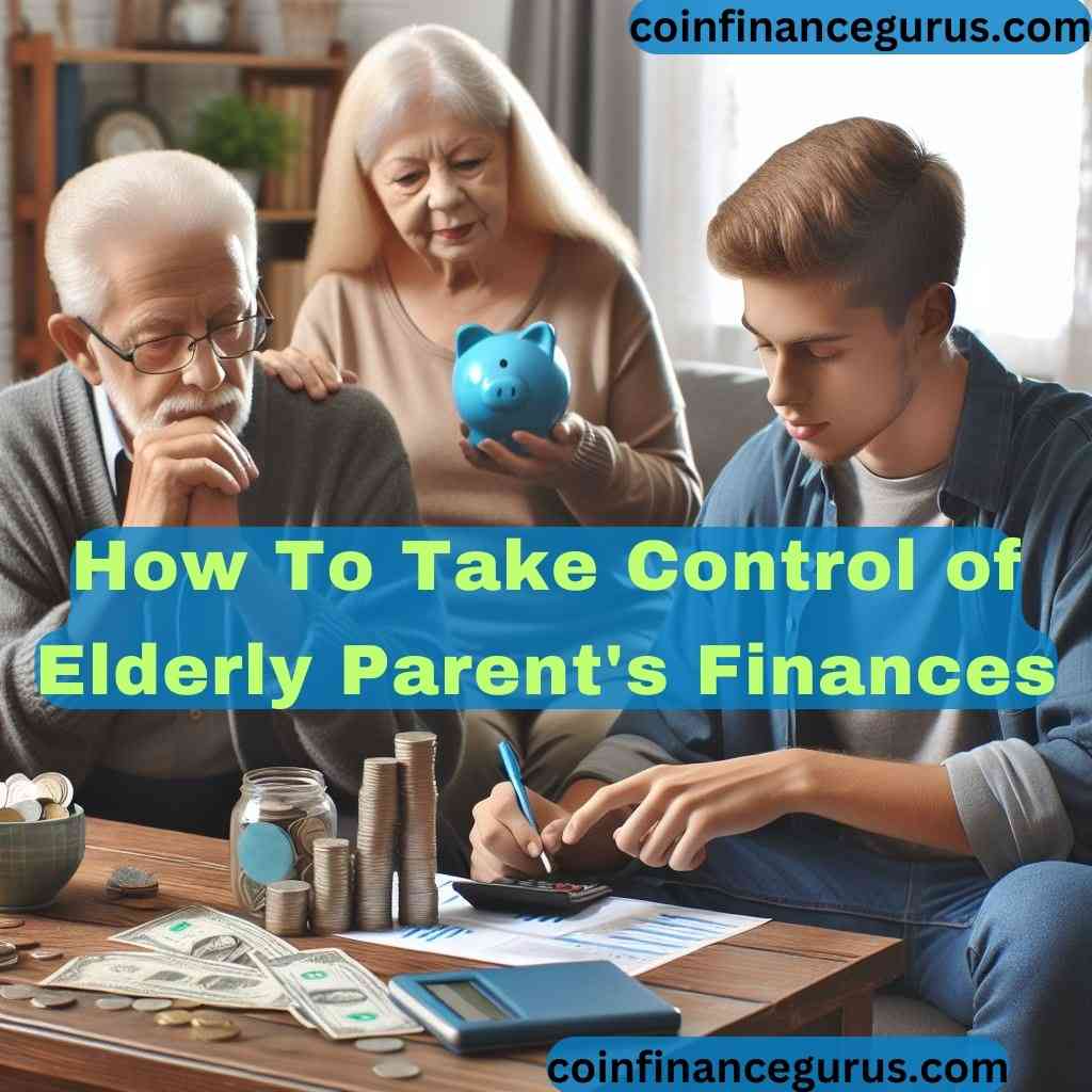 How To Take Control of Elderly Parents Finances